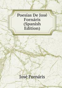 Poesias De Jose Fornaris (Spanish Edition)