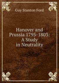 Hanover and Prussia 1795-1803: A Study in Neutrality