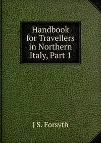 Handbook for Travellers in Northern Italy, Part 1