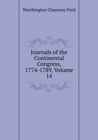 Journals of the Continental Congress, 1774-1789, Volume 14