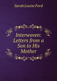 Interwoven: Letters from a Son to His Mother