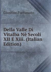 Della Valle Di Vitalba Ne Secoli XII E Xiii. (Italian Edition)