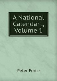 A National Calendar ., Volume 1