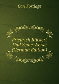 Friedrich Ruckert Und Seine Werke (German Edition)