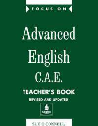Focus on Advanced English CAE (Certificate of Advanced English) Teacher's Book