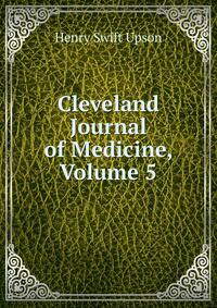 Cleveland Journal of Medicine, Volume 5