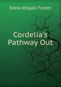 Cordelia's Pathway Out