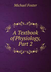A Textbook of Physiology, Part 2