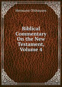 Biblical Commentary On the New Testament, Volume 4
