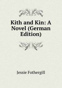 Kith and Kin: A Novel (German Edition)