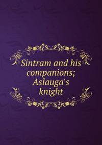 Sintram and his companions; Aslauga's knight
