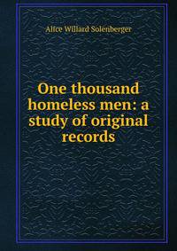 One thousand homeless men: a study of original records