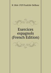 Exercices espagnols (French Edition)