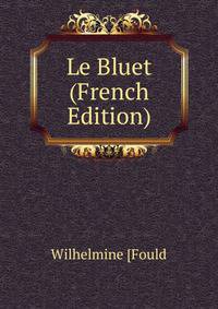 Le Bluet (French Edition)