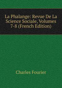La Phalange: Revue De La Science Sociale, Volumes 7-8 (French Edition)