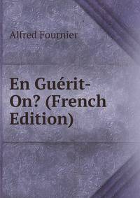 En Guerit-On? (French Edition)