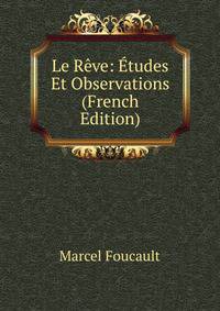Le Reve: Etudes Et Observations (French Edition)