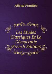 Les Etudes Classiques Et La Democratie (French Edition)