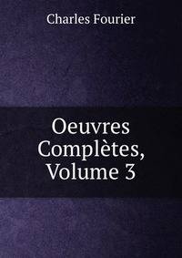 Oeuvres Completes, Volume 3