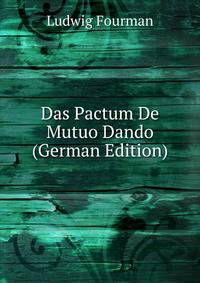Das Pactum De Mutuo Dando (German Edition)