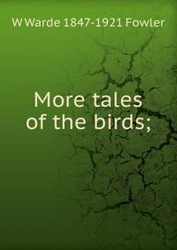 More tales of the birds;