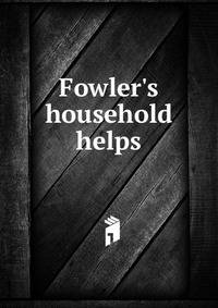 Fowler's household helps