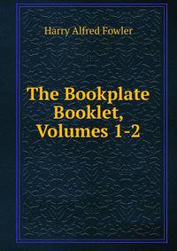 The Bookplate Booklet, Volumes 1-2