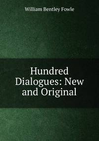 Hundred Dialogues: New and Original