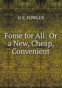 Fome for All: Or a New, Cheap, Convenient