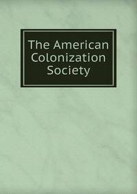 The American Colonization Society