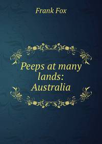 Peeps at many lands: Australia.