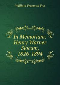 In Memoriam: Henry Warner Slocum, 1826-1894