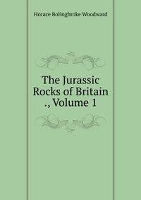 The Jurassic Rocks of Britain ., Volume 1