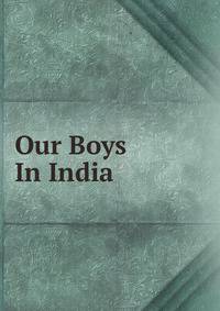 Our Boys In India