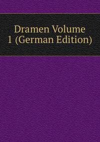 Dramen Volume 1 (German Edition)