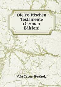 Die Politischen Testamente (German Edition)