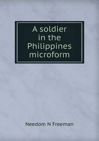 A soldier in the Philippines microform