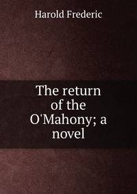 The return of the O'Mahony; a novel