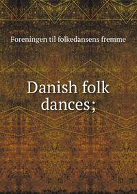 Danish folk dances;