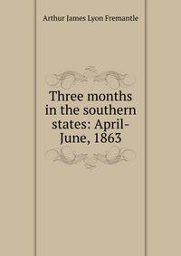 Three months in the southern states: April-June, 1863