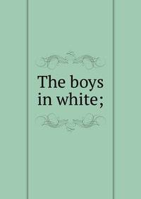 The boys in white;