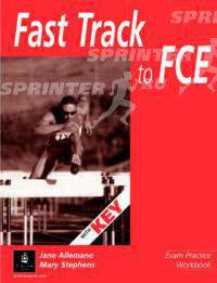 Fast Track To First Certificate English. Examination Practice. Workbook with keys