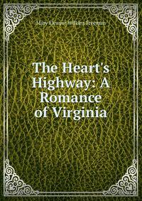 The Heart's Highway: A Romance of Virginia