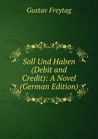 Soll Und Haben (Debit and Credit): A Novel (German Edition)