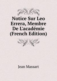 Notice Sur Leo Errera, Membre De L'acad?mie (French Edition)