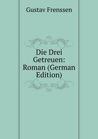 Die Drei Getreuen: Roman (German Edition)