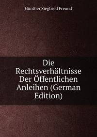 Die Rechtsverh?ltnisse Der ?ffentlichen Anleihen (German Edition)