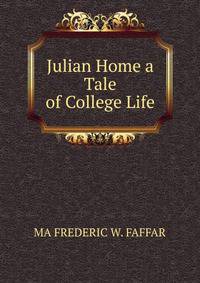 Julian Home a Tale of College Life