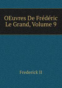 OEuvres De Frederic Le Grand, Volume 9