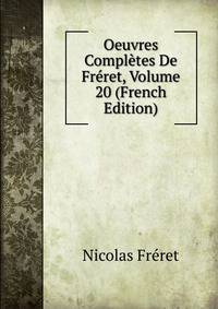 Oeuvres Completes De Freret, Volume 20 (French Edition)